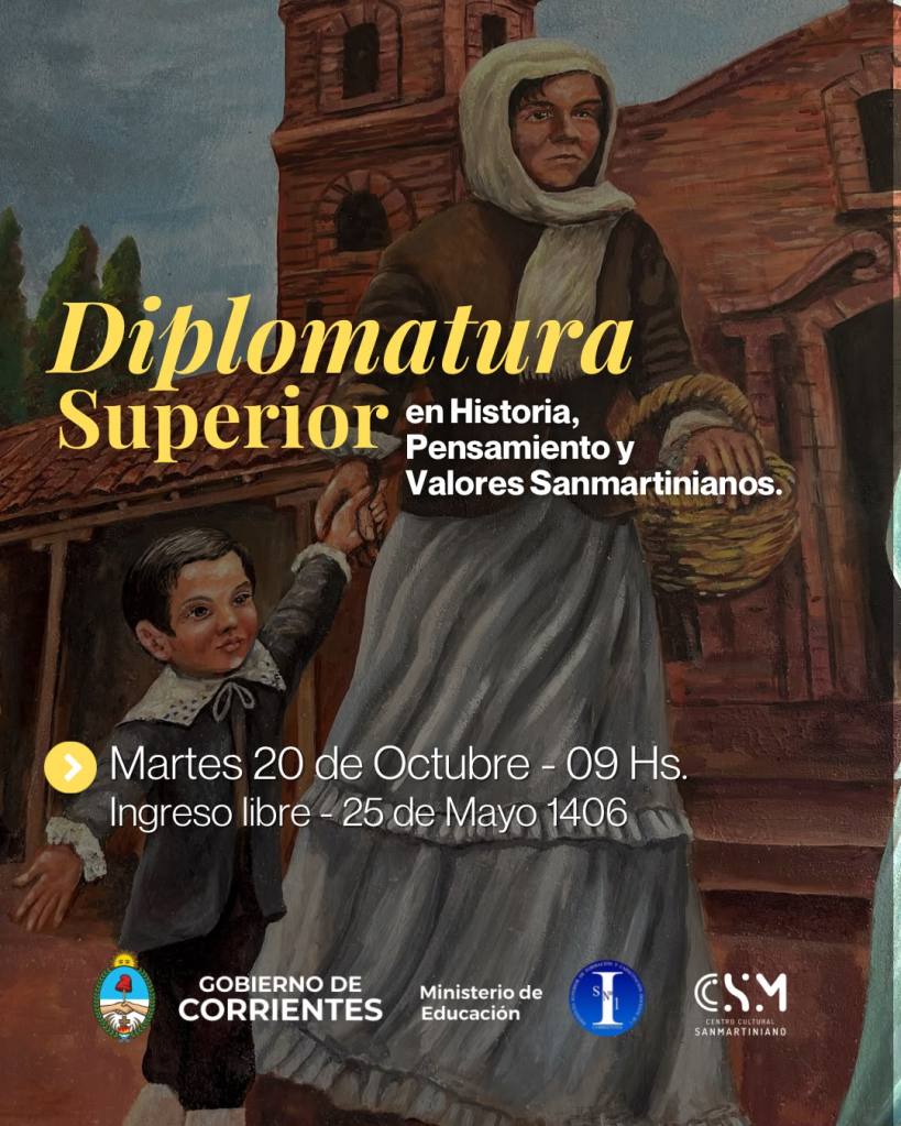 Flyer de la Diplomatura Superior en Historia, Pensamiento y Valores Sanmartinianos. Jornada de presentación: martes 20 de octubre, 9 hs. Ingreso libre. 25 de Mayo 1406.